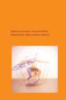 Spheres Of Action Art And Politics