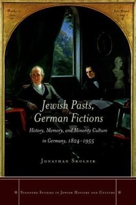 Jewish Pasts German Fictions