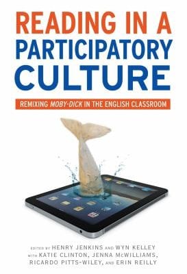 Reading In A Participatory Culture Remixing Mobydick In The English Classroom