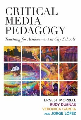 Critical Media Pedagogy Teaching For Achievement In City Schools