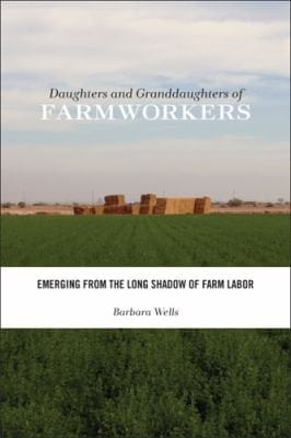 Daughters And Granddaughters Of Farmworkers Emerging From The Long Shadow Of Farm Labor
