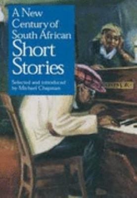 The New Century Of South African Short Stories