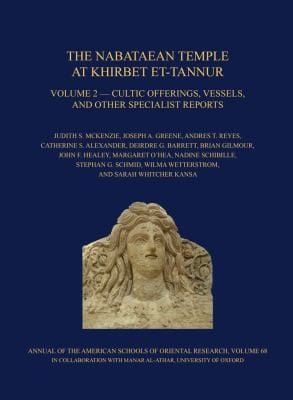 The Nabataean Temple At Khirbet Ettannur Jordan Final Report On Nelson Gluecks 1937 Excavation