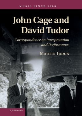 John Cage And David Tudor Correspondence On Interpretation And Performance