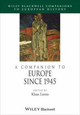 A Companion to Europe Since 1945
            
                Blackwell Companions to European History