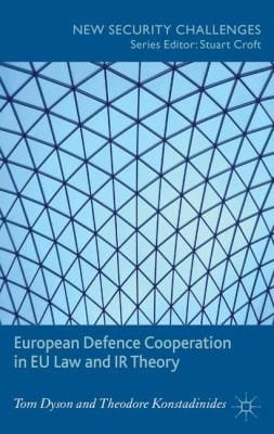European Defence Cooperation In Eu Law And Ir Theory