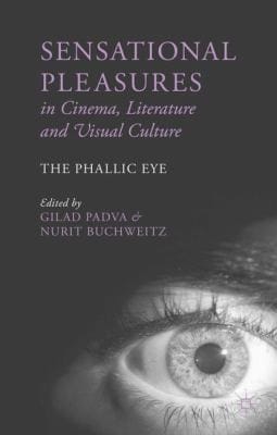 Sensational Pleasures in Cinema Literature and Visual Culture