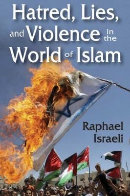 Hatred Lies And Violence In The World Of Islam