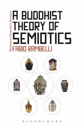 A Buddhist Theory of Semiotics
            
                Bloomsbury Advances in Semiotics