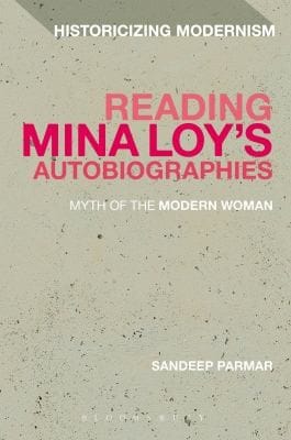 The Autobiographies Of Mina Loy Myth Of The Modern Woman