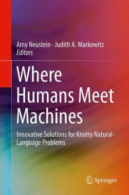 Where Humans Meet Machines Innovative Solutions For Knotty Naturallanguage Problems
