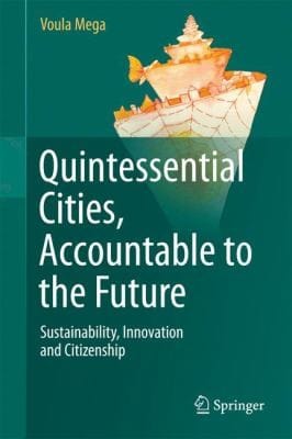 Quintessential Cities Accountable To The Future Sustainability Innovation And Citizenship