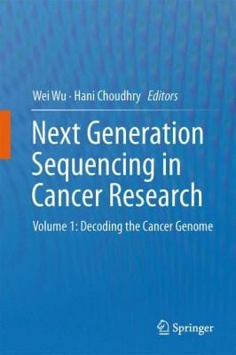 Applications Of Next Generation Sequencing In Cancer Research Vol 1 Decoding The Cancer Genome
