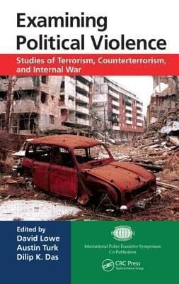 Examining Political Violence Studies Of Terrorism Counterterrorism And Internal War