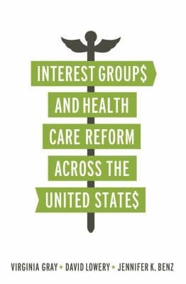 Interest Groups And Health Care Reform Across The United States