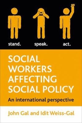 Social Workers Affecting Social Policy An International Perspective