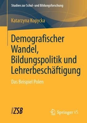 Demografischer Wandel Bildungspolitik Und Lehrerbeschaftigung
            
                Studien Zur Schul Und Bildungsforschung