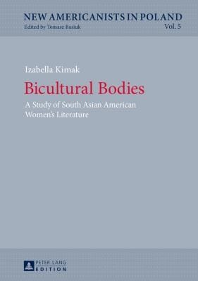 Bicultural Bodies A Study Of South Asian American Womens Literature