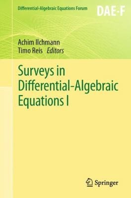 Surveys in DifferentialAlgebraic Equations I
            
                DifferentialAlgebraic Equations Forum
