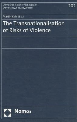 The Transnationalisation Of Risks Of Violence
