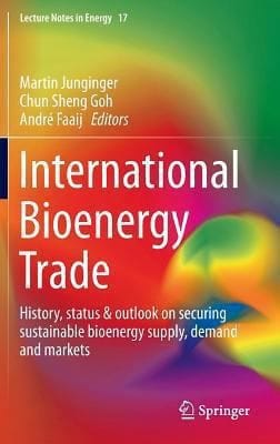 International Bioenergy Trade History Status Outlook On Securing Sustainable Bioenergy Supply Demand And Markets