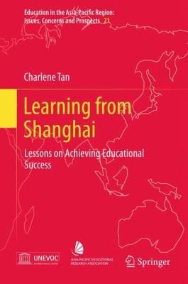 Learning From Shanghai Lessons On Achieving Educational Success