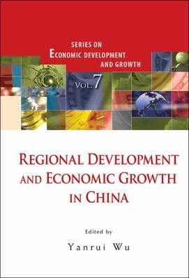 Regional Development and Economic Growth in China
            
                Series on Economic Development and Growth