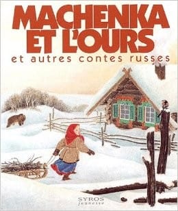 Machenka et l'ours et autres contes russes