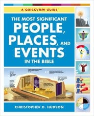 The Most Significant People, Places, and Events in the Bible
