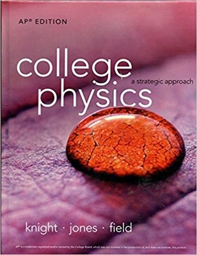 College Physics a strategic approach AP Edition