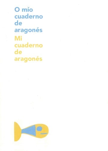 O mío cuaderno de aragonés = Mi cuaderno de aragonés