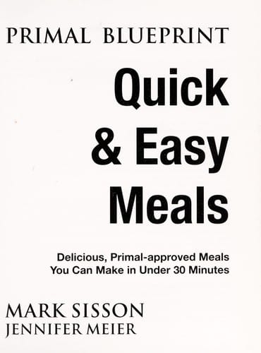 Primal blueprint quick & easy meals