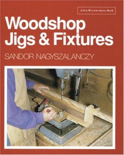 Woodshop jigs & fixtures