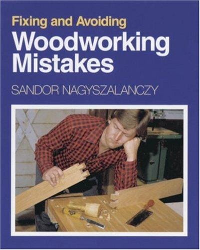 Fixing and avoiding woodworking mistakes