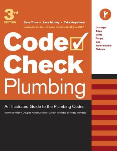 Code Check Plumbing Third Edition: An Illustrated Guide to the Plumbing Codes (Code Check : Plumbing)