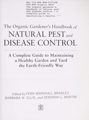 The organic gardener's handbook of natural pest and disease control