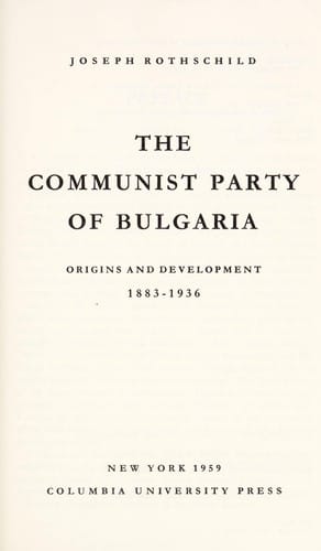 The Communist partyof Bulgaria, origins and development, 1883-1936