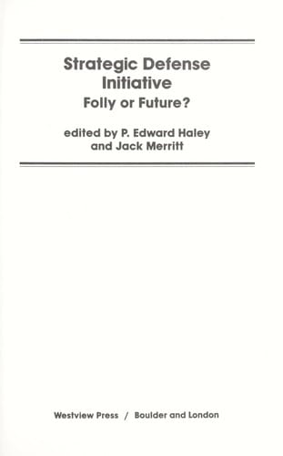 Strategic Defense Initiative, folly or future?