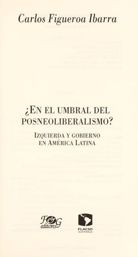 ℗ En el umbral del posneoliberalismo?