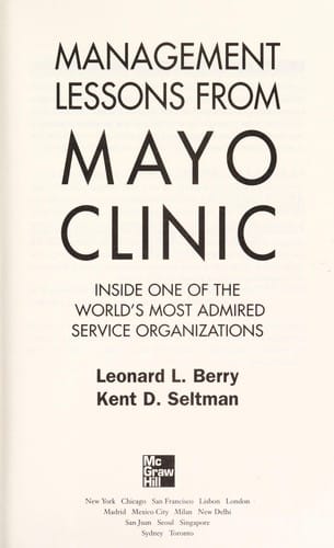 Management lessons from Mayo Clinic