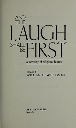 And the laugh shall be first ; a treasury of religious humor