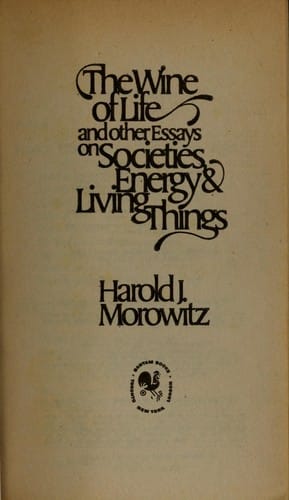 The wine of life, and other essays on societies, energy & living things