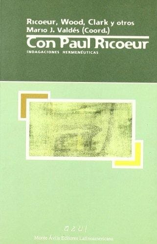 Con Paul Ricoeur : indagaciones hermenéuticas