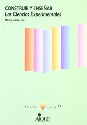 Construir y enseñar las ciencias experimentales