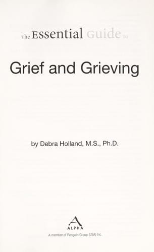 The essential guide to grief and grieving