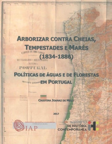 Arborizar contra cheias, tempestades e marés, (1834-1886)