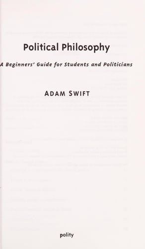 POLITICAL PHILOSOPHY: A BEGINNER'S GUIDE FOR STUDENTS AND POLITICIANS