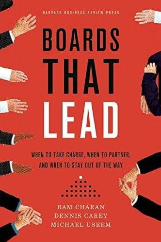 Boards that lead : when to take charge, when to partner, and when to stay out of the way	