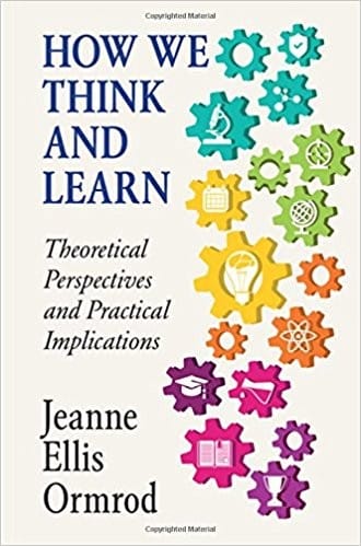 How we think and learn : theoretical perspectives and practical implications