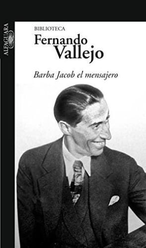 Barba Jacob : el mensajero